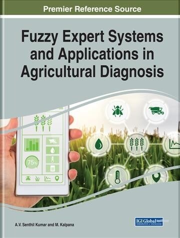 Fuzzy Expert Systems and Applications in Agricultural Diagnosis (Hardcover)