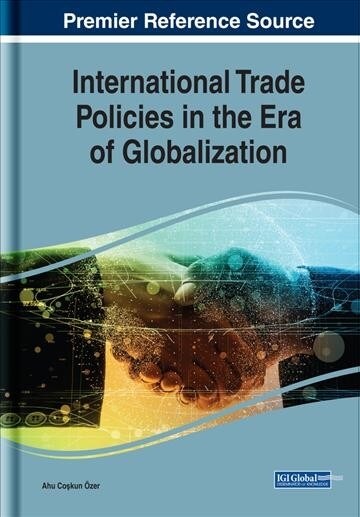International Trade Policies in the Era of Globalization (Hardcover)
