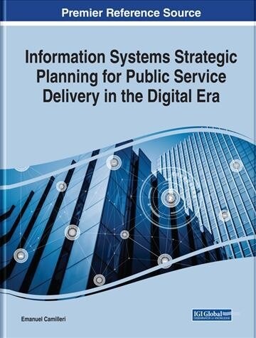 Information Systems Strategic Planning for Public Service Delivery in the Digital Era (Hardcover)
