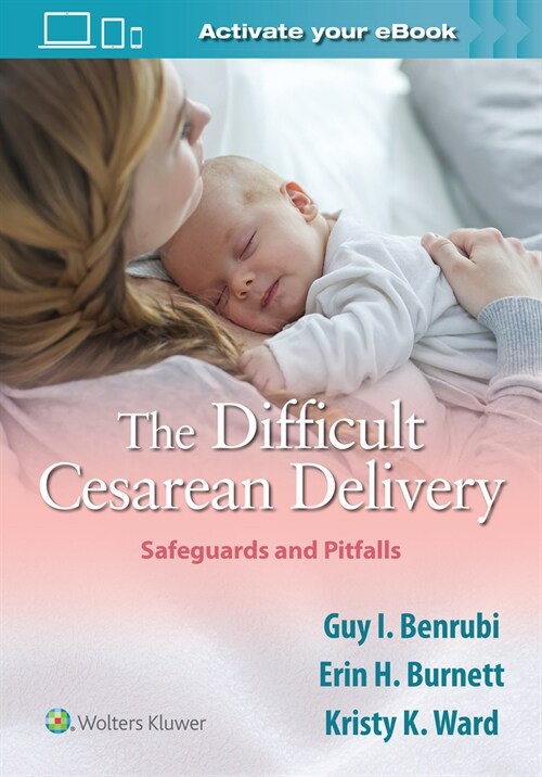 The Difficult Cesarean Delivery: Safeguards and Pitfalls (Paperback)