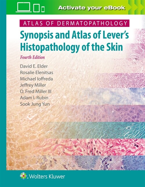 Atlas of Dermatopathology: Synopsis and Atlas of Levers Histopathology of the Skin (Hardcover, 4)