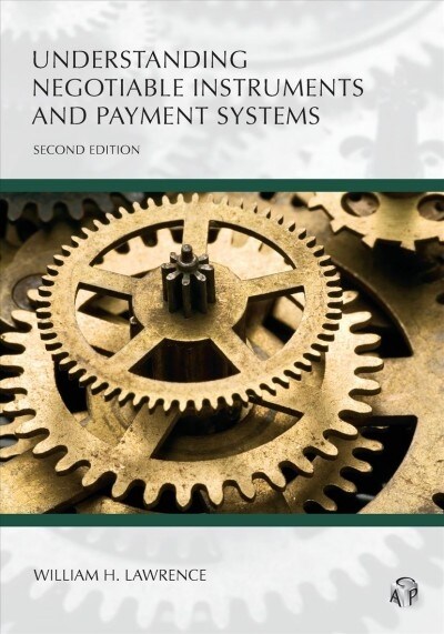 Understanding Negotiable Instruments and Payment Systems (Paperback, 2nd)