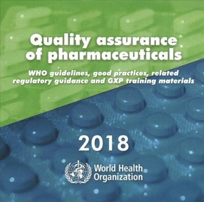 Quality Assurance of Pharmaceuticals 2018 (CD-ROM)