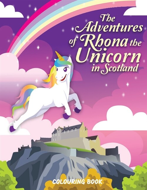 The Adventures of Rhona The Unicorn in Scotland : Colouring Book (Paperback)