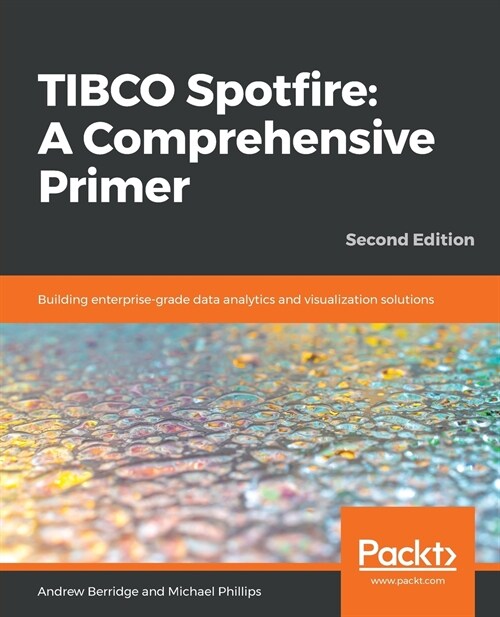 TIBCO Spotfire: A Comprehensive Primer (Paperback, 2nd Edition)