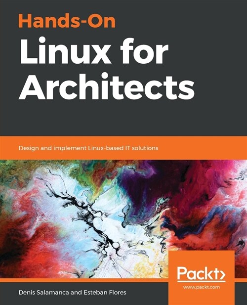 Hands-On Linux for Architects : Design and implement Linux-based IT solutions (Paperback)