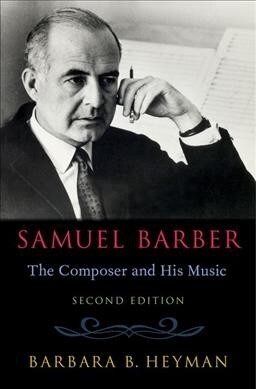 Samuel Barber: The Composer and His Music (Hardcover, 2)