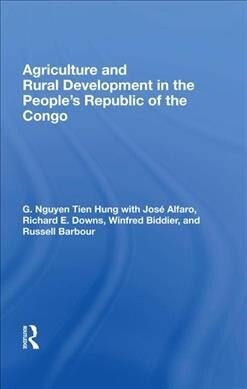 Agriculture and Rural Development in the Peoples Republic of the Congo (Hardcover, 1)