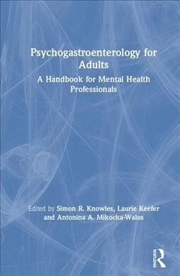 Psychogastroenterology for Adults : A Handbook for Mental Health Professionals (Hardcover)