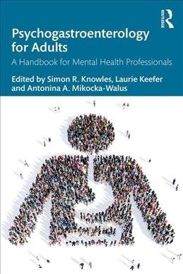 Psychogastroenterology for Adults : A Handbook for Mental Health Professionals (Paperback)