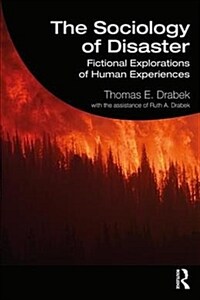 The Sociology of Disaster : Fictional Explorations of Human Experiences (Paperback)