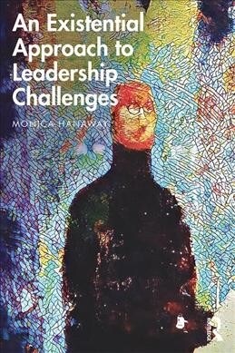An Existential Approach to Leadership Challenges (Paperback, 1)