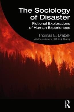 The Sociology of Disaster : Fictional Explorations of Human Experiences (Paperback)