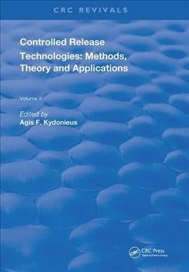 Controlled Release Technologies : Methods, Theory, and Applications (Hardcover)