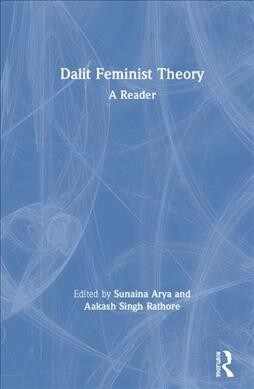 Dalit Feminist Theory : A Reader (Hardcover)