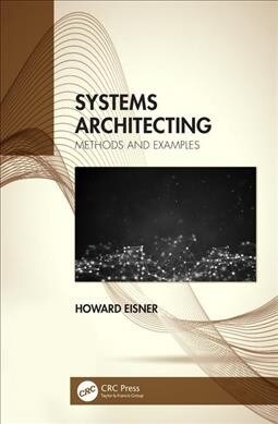 Systems Architecting : Methods and Examples (Paperback)