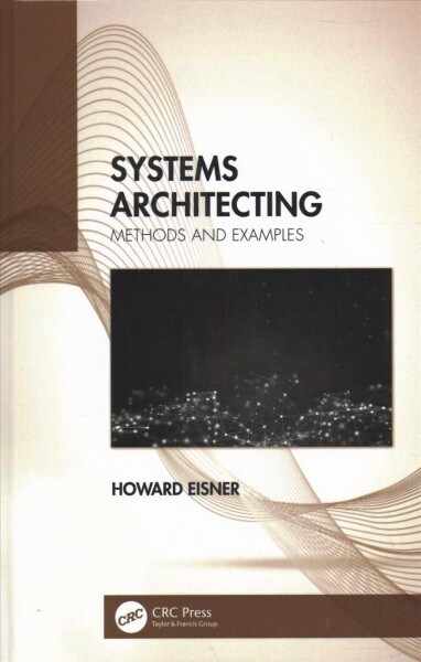 Systems Architecting : Methods and Examples (Hardcover)