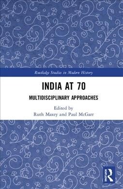 India at 70 : Multidisciplinary Approaches (Hardcover)