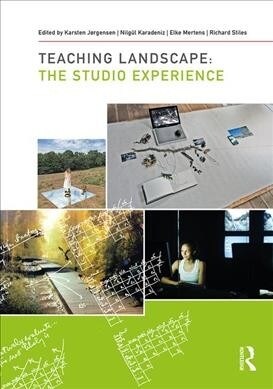 Teaching Landscape: The Studio Experience: The Studio Experience (Hardcover)
