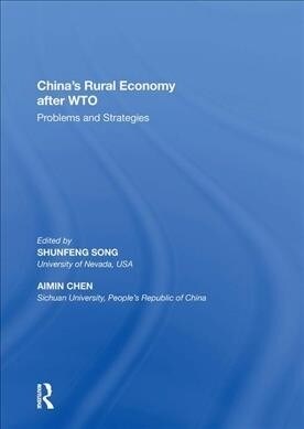 Chinas Rural Economy After Wto: Problems and Strategies (Hardcover)