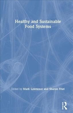 Healthy and Sustainable Food Systems (Hardcover, 1)