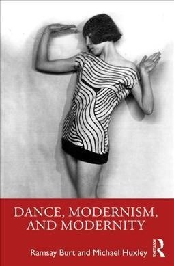 Dance, Modernism, and Modernity (Paperback, 1)