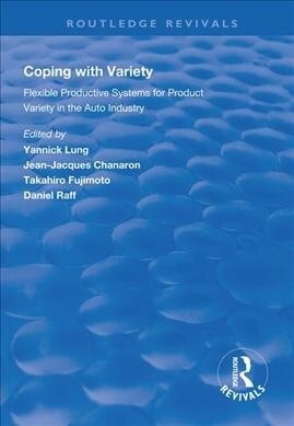 Coping with Variety : Flexible Productive Systems for Product Variety in the Auto Industry (Hardcover)