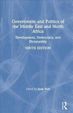 Government and Politics of the Middle East and North Africa : Development, Democracy, and Dictatorship (Hardcover, 9 ed)