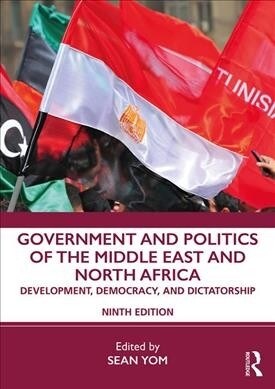 Government and Politics of the Middle East and North Africa : Development, Democracy, and Dictatorship (Paperback, 9 ed)