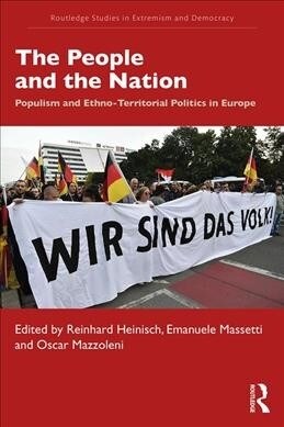 The People and the Nation : Populism and Ethno-Territorial Politics in Europe (Paperback)