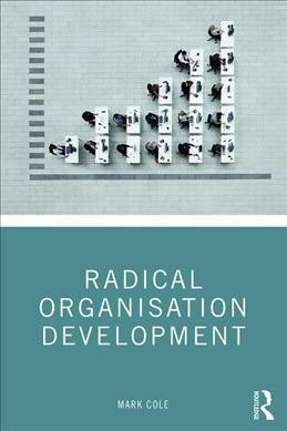 Radical Organisation Development (Hardcover, 1)