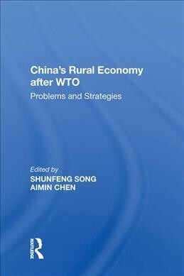 Chinas Rural Economy after WTO : Problems and Strategies (Paperback)