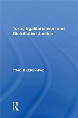 Torts, Egalitarianism and Distributive Justice (Paperback, 1)