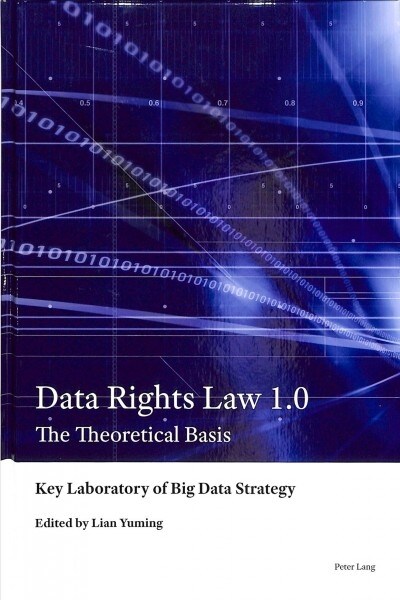 Data Rights Law 1.0 : The Theoretical Basis (Hardcover, New ed)