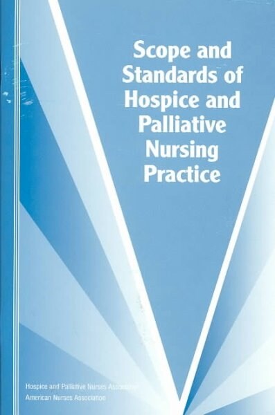 Scope and Standards of Hospice and Palliative Nursing Practice (Paperback)