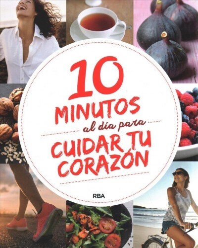10 Minutos Al Dia Para Cuidar Tu Corazon (Paperback)