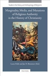 Marginality, Media, and Mutations of Religious Authority in the History of Christianity (Paperback)