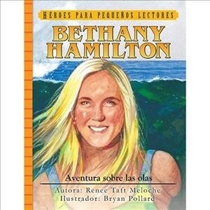 Spanish - Yr - Bethany Hamilton: Aventura Sobre Las Olas (Hardcover)