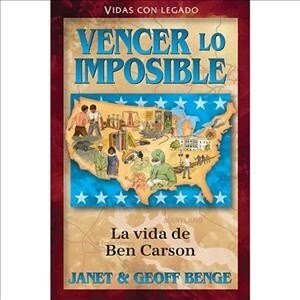 Spanish - Hh - Ben Carson: Vencer Lo Imposible (Paperback)