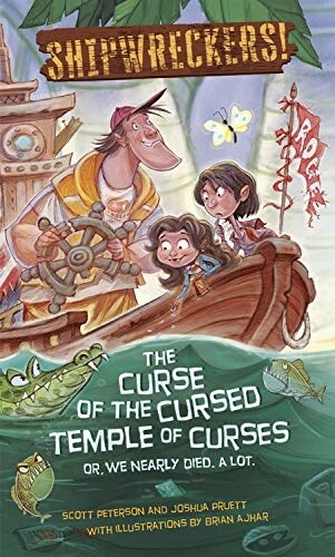 Shipwreckers: The Curse of the Cursed Temple of Curses or We Nearly Died. a Lot. (Paperback)