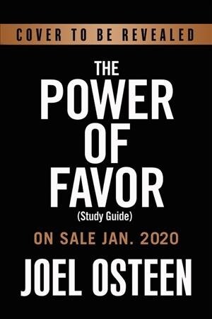 The Power of Favor Study Guide: The Force That Will Take You Where You Cant Go on Your Own (Paperback)