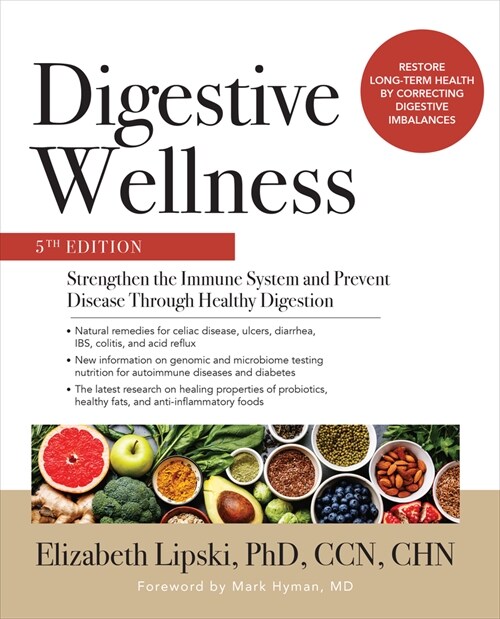Digestive Wellness: Strengthen the Immune System and Prevent Disease Through Healthy Digestion, Fifth Edition (Paperback, 5)
