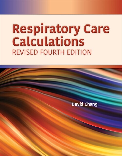 Respiratory Care Calculations Revised (Paperback, 4)