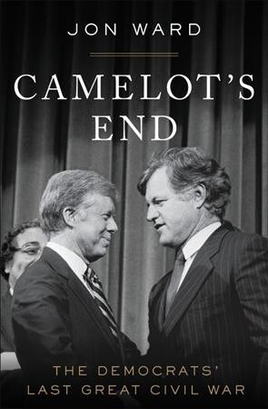 Camelots End: The Democrats Last Great Civil War (Paperback)