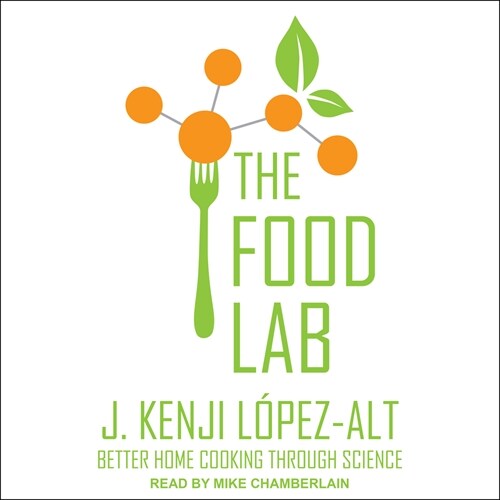 The Food Lab: Better Home Cooking Through Science (MP3 CD)