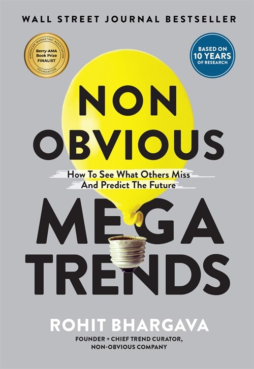 Non Obvious Megatrends : How to See What Others Miss and Predict the Future (Hardcover)