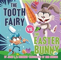 The Tooth Fairy Vs. the Easter Bunny (Hardcover)