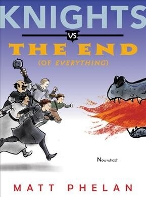 Knights vs. the End (of Everything) (Hardcover)