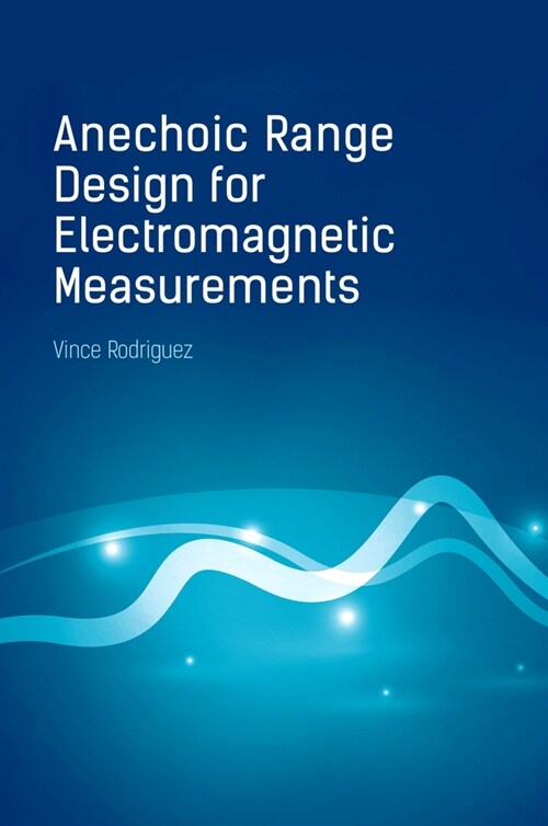 Anechoic Range Design for Electromagnetic Measurements (Hardcover)