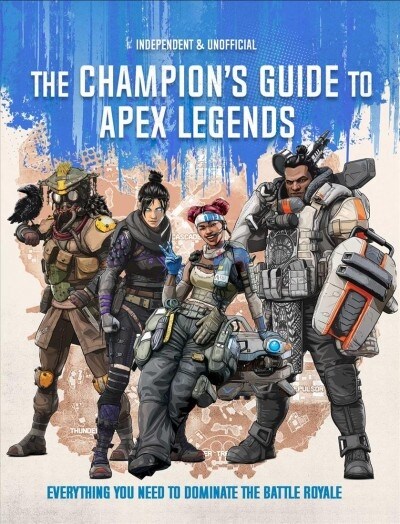 Apex Legends: Ultimate Champions Guide (Hardcover)